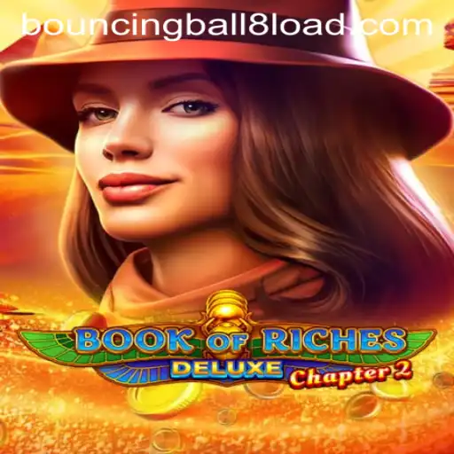 Exploring the World of Book of Riches Deluxe Chapter 2: Unveiling the Intricacies and the Thrill of Bouncing Ball 8